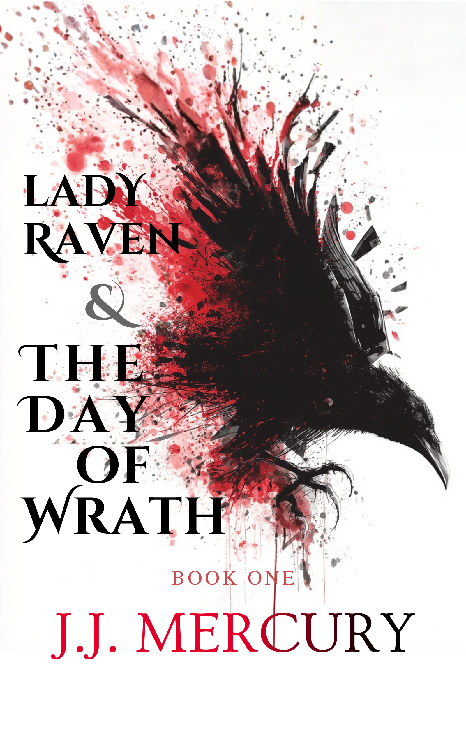 Lady Raven & The Day of Wrath ~Book One~